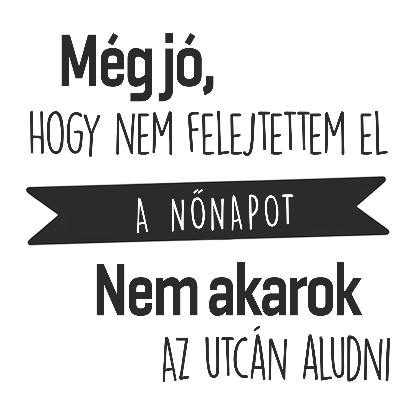 Még jó, hogy nem  - Nőnap 2025.png